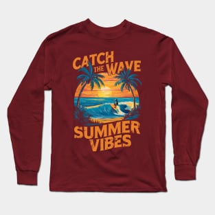 Catch The Wave Summer Vibes Retro Surfing Design Long Sleeve T-Shirt